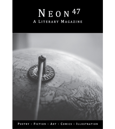 Neon Literary Magazine issue forty-seven - magical realist, surreal and slipstream short stories and poetry